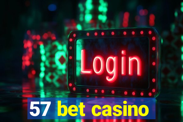 57 bet casino